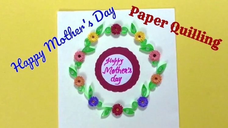 DIY Paper Quilling Greeting Card For Mother's Day. Teacher's Day