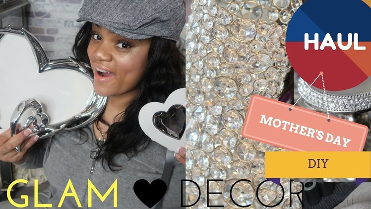 GLAM HOME DECOR HAUL | HOMEGOODS?!~ DIY *MOTHER's DAY