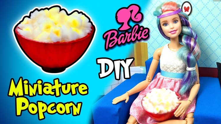 How to Make Barbie Doll Popcorn and Bowl - DIY Easy Miniature Doll Crafts - Making Kids Toys