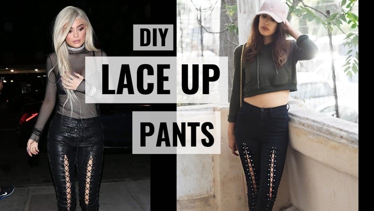 Kylie Jenner Inspired DIY Lace Up Pants | Karen Or