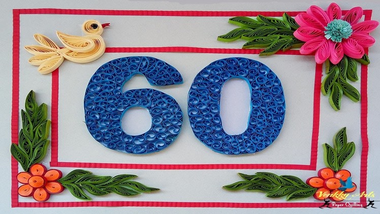 Paper Quilling | 60th Wedding Anniversary Greeting Card | Paper Quilling Art |