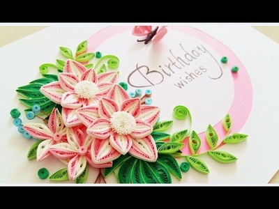 Paper Quilling Flower Card Design. Quilling Birthday Card. Card Design