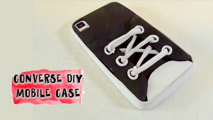 Converse shoe mobile case - DIY Easy crafts - Cover case