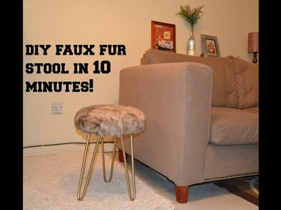 DIY FAUX FUR STOOL IN 10 MINUTES!