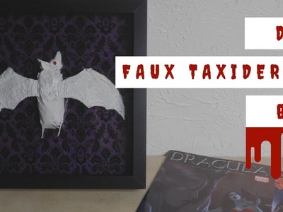 DIY: Faux Taxidermy Bat | Ghostly Haunts ????
