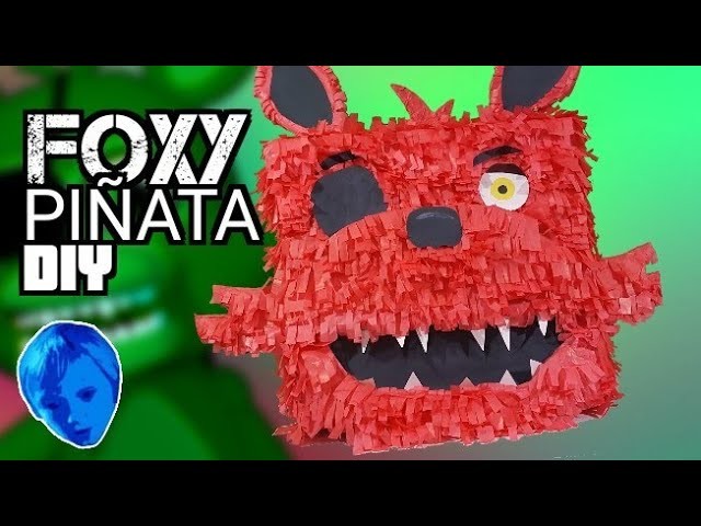 DIY FOXY Piñata. FIVE NIGHTS AT FREDDY'S. HOW TO