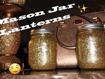 DIY | GLITTER MASON JAR LANTERNS