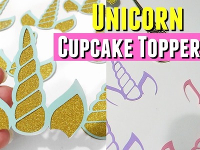 DIY HANDMADE UNICORN CUPCAKE TOPPERS & LUNCH DATE WITH MY SISTER