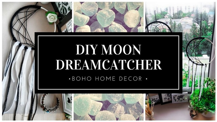 DIY MOON DREAMCATCHER | BOHO ROOM DECOR