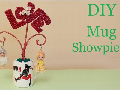 DIY Mug Showpiece || Home Decoration Idea