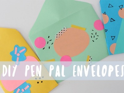DIY Pen Pal Envelopes