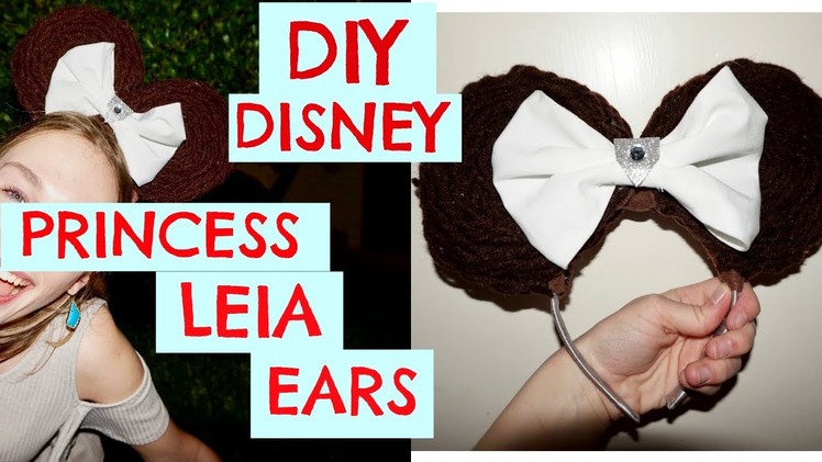 DIY PRINCESS LEIA DISNEY EARS