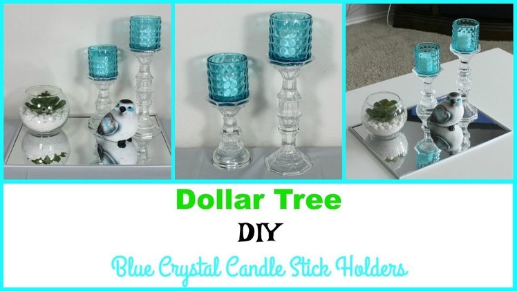 Dollar Tree DIY Blue Crystal Candle Stick Holders