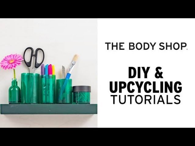 How To: DIY Desk Organiser - The Body Shop