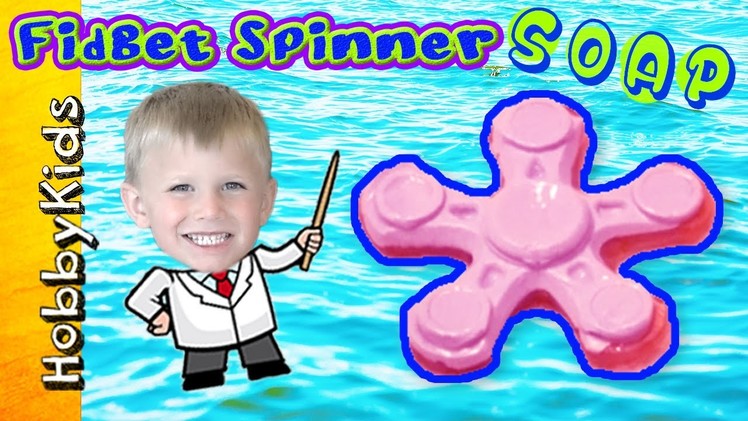 How to Make a SOAP Fidget Spinner! Homemade DIY Family Fun Arts N Crafts How To HobbyKidsTV