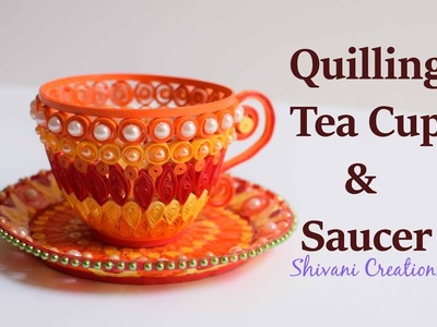 Quilling Tea cup and Saucer. DIY Showpiece. 3D Quilling