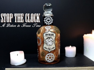 Stop the Clock, A Potion to Freeze Time : DIY Potion Bottle : Potion Prop : Steampunk Inspired