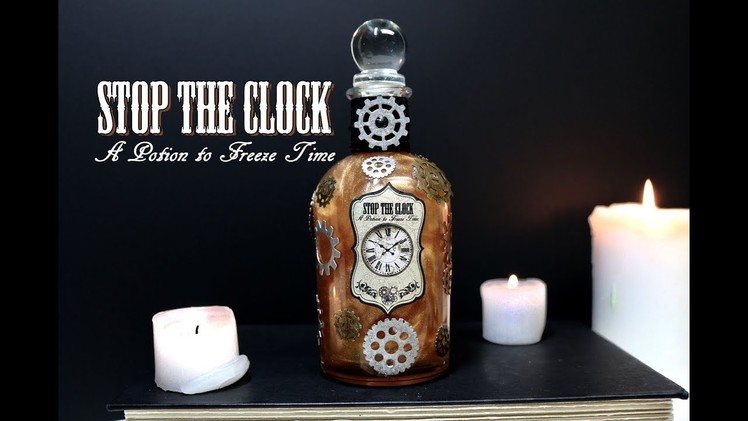 Stop the Clock, A Potion to Freeze Time : DIY Potion Bottle : Potion Prop : Steampunk Inspired