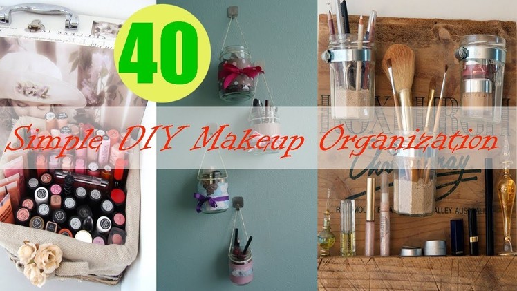40 Simple DIY Makeup Organization and Storage Ideas