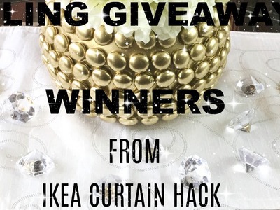 BLING GIVEAWAY WINNERS FROM IKEA CURTAIN HACK DIY