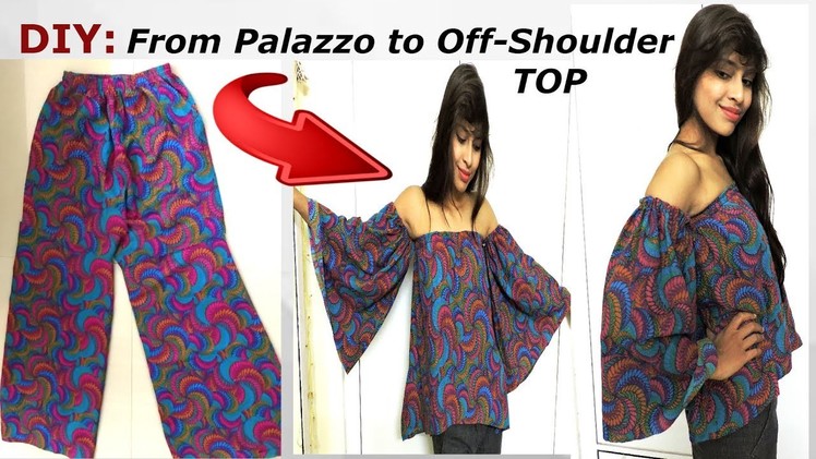 DIY: Convert.Recycle old PALAZOO into OFF-SHOULDER Top. Easy&quick. Refashion Clothes