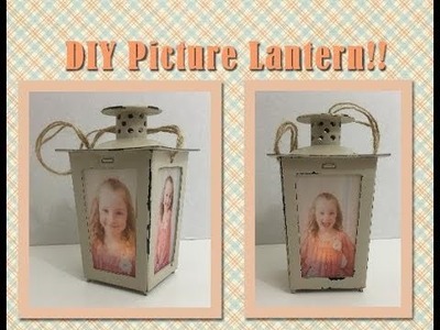 DIY Dollar Tree Picture Lantern. .