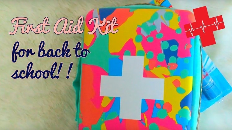 DIY FIRST AID KIT FOR COLLEGE! 2017