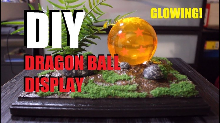 DIY: Glowing Dragon Ball Display!!!