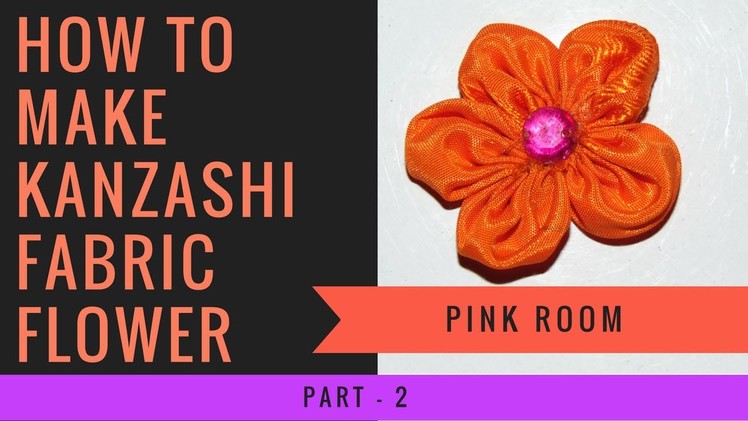 DIY How to make Kanzashi fabric flower | Pink room