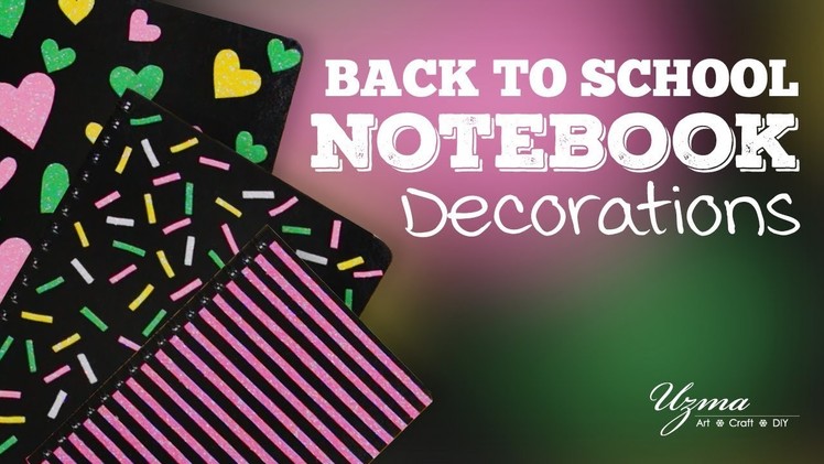 DIY Notebook Decorations | Back to School Supplies #backtoschool