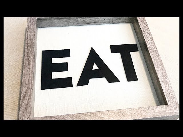 DIY Shadow Box "EAT" Sign || Inexpensive, Trendy, Farmhouse Decor!! || "High-End Look For Less