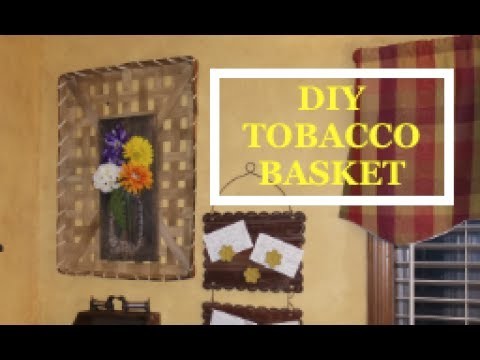 DIY TOBACCO BASKET FARMHOUSE DECOR
