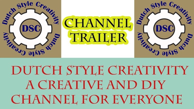 Dutch Style Creativity Channel Trailer, The Creative and DIY Channel For Everyone