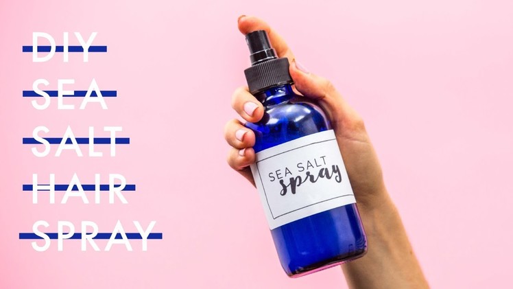 Easy DIY Hair Styling Sea Salt Spray | Makeful