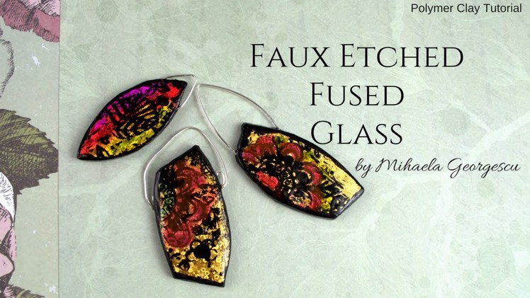 Faux Etched Fused Glass Polymer Clay Tutorial