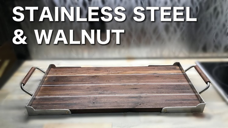 Handmade Walnut and Stainless Steel Serving Tray - Featuring DIY Metal Bender