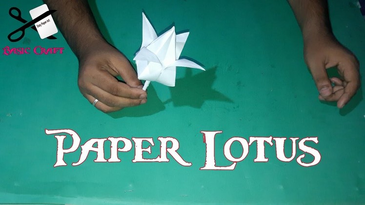 How To Make A Paper Lotus || कागज़ का कमल कैसे बनायें