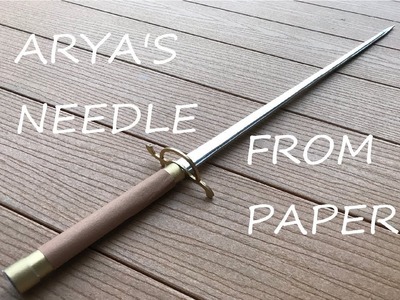 Making Arya's Needle From Paper (Game Of Thrones)