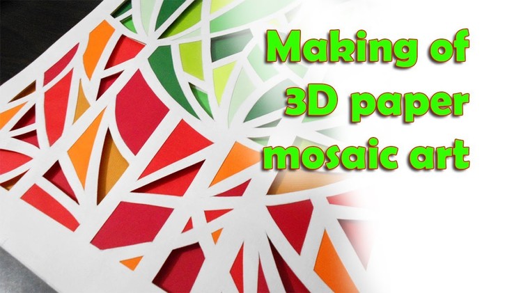Making of 3D paper mosaic Art for wall mount