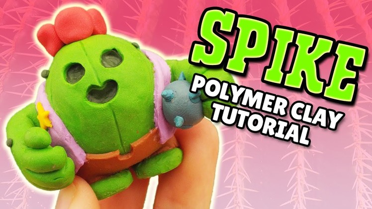 Spike (Brawl Stars) - Polymer Clay Tutorial