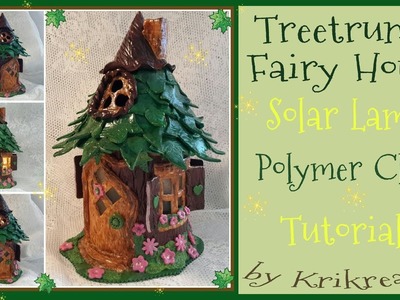 Treetrunk Fairy House Solar Lamp, Polymer Clay, Tutorial,