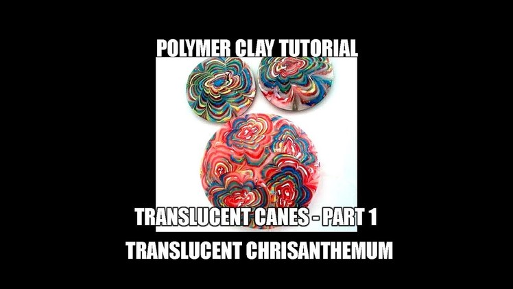 090-Polymer clay tutorial - translucent canes part 1 - chrysanthemum