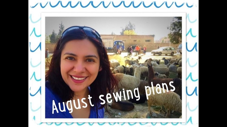 August Sewing Plans
