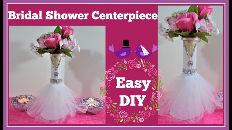 ????Bridal Shower.????Wedding Centerpiece DIY project.