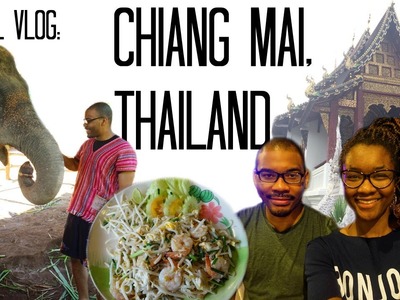 Chiang Mai, Thailand Vlog: Elephants, Night Markets, Jewelry Class | Black Couple Travel