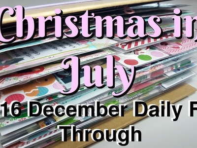 Christmas in July. 2016 December Daily Flip Through