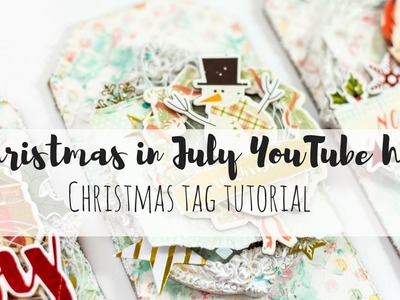 Christmas in July YouTube hop - Mixed media Christmas tag tutorial
