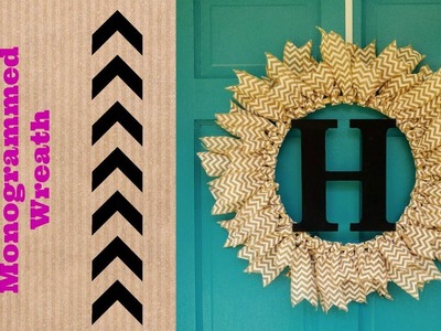 DIY Monogrammed Burlap Ribbon Wreath