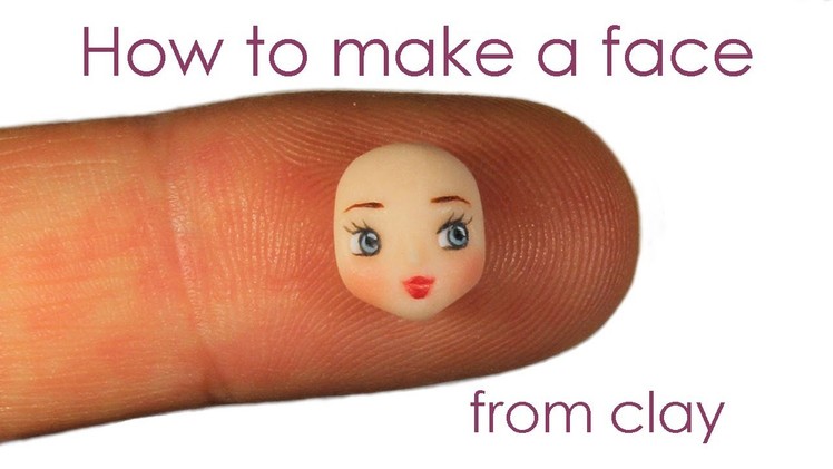 [ENG] How to make a face from polymer clay - Tutorial