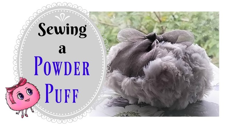 How I Sew Powder Puffs - sewing a powderpuff with you - vintage style glam